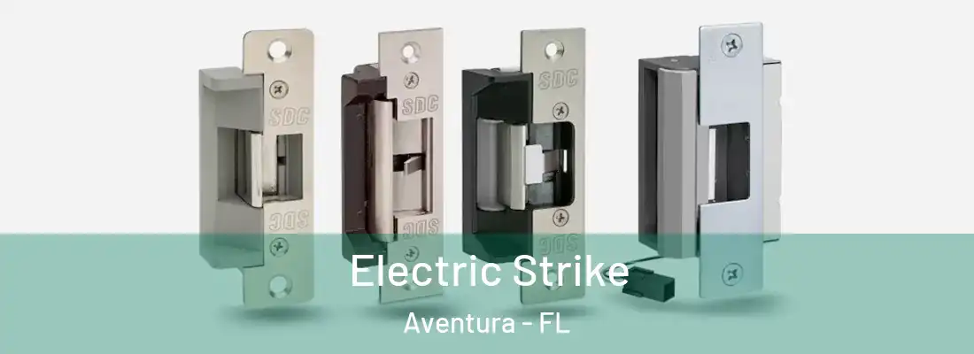 Electric Strike Aventura - FL