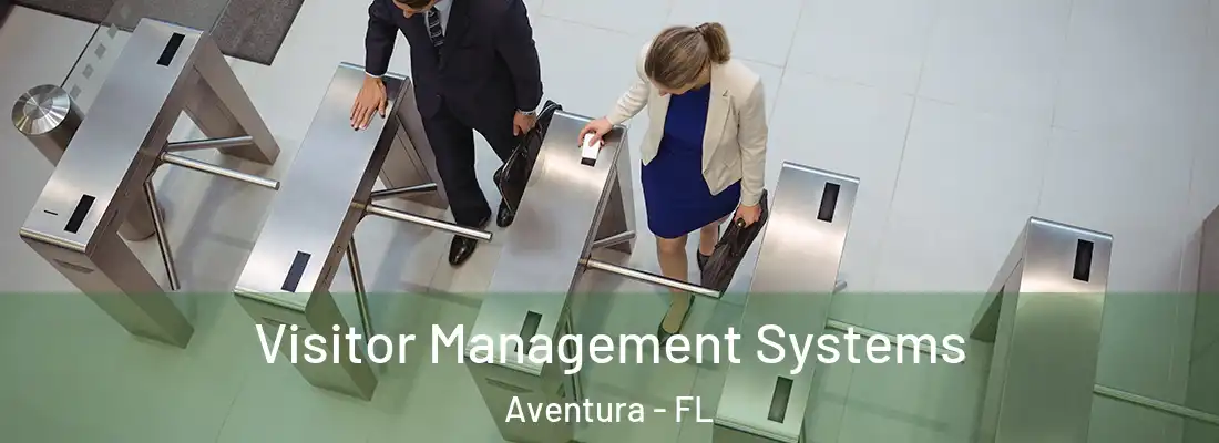 Visitor Management Systems Aventura - FL
